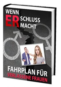 Descargar Wenn ER Schluss macht: Fahrplan für verlassene Frauen pdf, epub, ebook