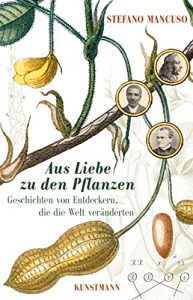 Descargar Aus Liebe zu den Pflanzen: Geschichten von Entdeckern, die die Welt veränderten pdf, epub, ebook