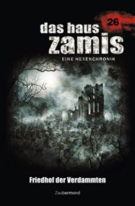 Descargar Das Haus Zamis 26 – Friedhof der Verdammten (German Edition) pdf, epub, ebook