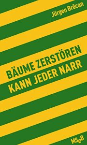 Descargar Bäume zerstören kann jeder Narr (MSeB 20) (German Edition) pdf, epub, ebook