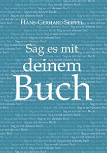 Descargar Sag es mit deinem Buch: Einladung zum professionellen Schreiben (German Edition) pdf, epub, ebook