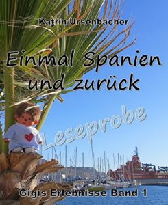 Descargar Einmal Spanien und  zurück – Leseprobe: Gigis Erlebnisse Band 1 (German Edition) pdf, epub, ebook