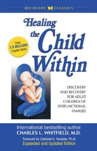 Descargar Healing the Child Within: Discovery and Recovery for Adult Children of Dysfunctional Families (Recovery Classics Edition) pdf, epub, ebook