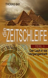 Descargar die Zeitschleife: Der Lauf in die Vergangenheit – Teil1 pdf, epub, ebook