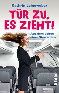 Descargar Tür zu, es zieht!: Aus dem Leben einer Stewardess (German Edition) pdf, epub, ebook