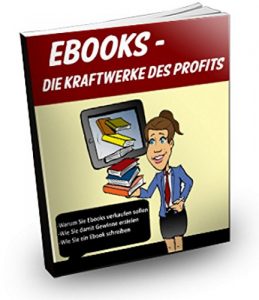 Descargar Ebooks – Kraftwerke des Profits: Warum Sie Ebooks verkaufen sollen – Wie Sie ein Ebook schreiben – Wie Sie damit Gewinne erzielen pdf, epub, ebook