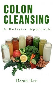 Descargar Colon Cleansing: A holistic Approach (English Edition) pdf, epub, ebook