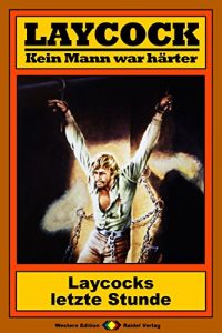 Descargar Laycock 61: Laycocks letzte Stunde (German Edition) pdf, epub, ebook