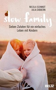 Descargar Slow Family: Sieben Zutaten für ein einfaches Leben mit Kindern (German Edition) pdf, epub, ebook