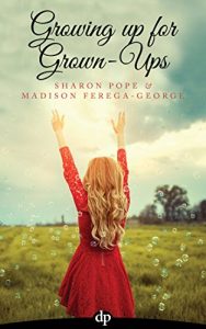 Descargar Growing up for Grown-Ups: Taking Lessons from the Kids in Our Lives (English Edition) pdf, epub, ebook