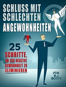 Descargar Schluss mit schlechten Angewohnheiten: 25 Schritte, um JEDE negative Gewohnheit zu eliminieren (German Edition) pdf, epub, ebook