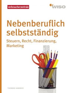 Descargar Nebenberuflich selbstständig: Steuern, Recht, Finanzen, Marketing (ZDF WISO) (German Edition) pdf, epub, ebook