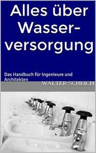 Descargar Alles über Wasserversorgung: Das Handbuch für Ingenieure und Architekten (German Edition) pdf, epub, ebook