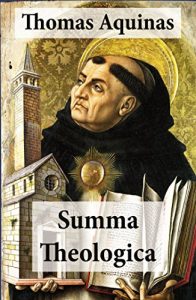 Descargar Summa Theologica (All Complete & Unabridged 3 Parts + Supplement & Appendix + interactive links and annotations) pdf, epub, ebook