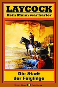 Descargar Laycock 128: Die Stadt der Feiglinge (German Edition) pdf, epub, ebook