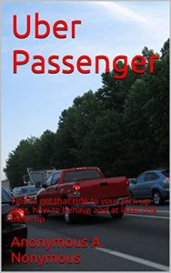 Descargar Uber Passenger: Tips to get that driver to your pick-up spot, how to behave and many more (English Edition) pdf, epub, ebook