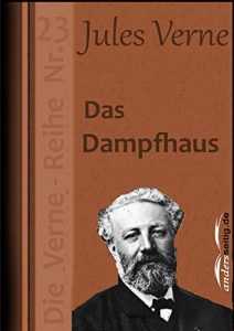 Descargar Das Dampfhaus: Die Verne-Reihe Nr. 23 (German Edition) pdf, epub, ebook