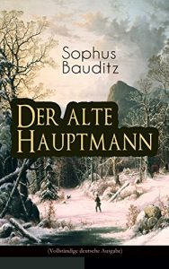 Descargar Der alte Hauptmann (Vollständige deutsche Ausgabe) (German Edition) pdf, epub, ebook