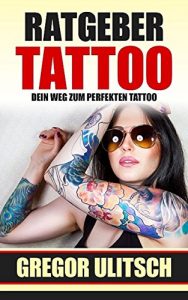 Descargar Ratgeber Tattoo: Dein Weg zum perfekten Tattoo (German Edition) pdf, epub, ebook