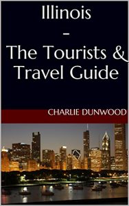 Descargar Illinois – The Tourists & Travel Guide (English Edition) pdf, epub, ebook