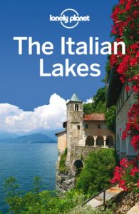 Descargar Lonely Planet The Italian Lakes (Travel Guide) pdf, epub, ebook