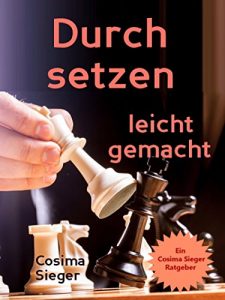 Descargar Selbstbehauptung: Durchsetzen leicht gemacht: Wie Sie Ihr Durchsetzungsvermögen stärken, höflich nein sagen und Grenzen setzen, im Beruf erfolgreich verhandeln … Selbstbehauptung, Durchsetzungsvermögen) pdf, epub, ebook