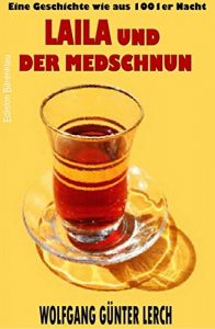 Descargar Laila und der Medschnun: Cassiopeiapress Roman/ Edition Bärenklau (German Edition) pdf, epub, ebook