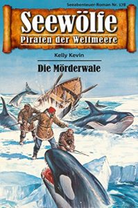 Descargar Seewölfe – Piraten der Weltmeere 178: Die Mörderwale (German Edition) pdf, epub, ebook