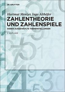 Descargar Zahlentheorie und Zahlenspiele: Sieben ausgewählte Themenstellungen (De Gruyter Studium) pdf, epub, ebook