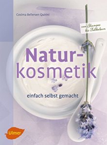 Descargar Naturkosmetik einfach selbst gemacht: Von Shampoo bis Fußbalsam (Selbermachen) (German Edition) pdf, epub, ebook