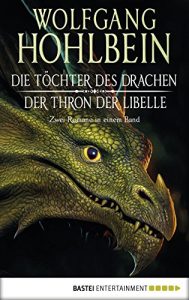 Descargar Die Töchter des Drachen/Der Thron der Libelle: Zwei Romane in einem Band. (German Edition) pdf, epub, ebook