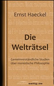 Descargar Die Welträtsel: Gemeinverständliche Studien über monistische Philosophie (German Edition) pdf, epub, ebook