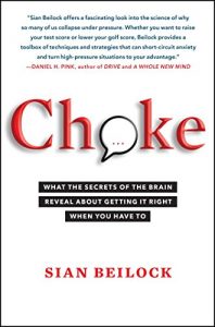 Descargar Choke: What the Secrets of the Brain Reveal About Getting It Right When You Have To (English Edition) pdf, epub, ebook