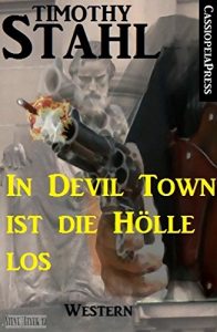 Descargar In Devil Town ist die Hölle los: Western: Cassiopeiapress Spannung (German Edition) pdf, epub, ebook