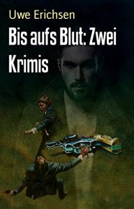 Descargar Bis aufs Blut: Zwei Krimis: Cassiopeiapress Sammelband (German Edition) pdf, epub, ebook