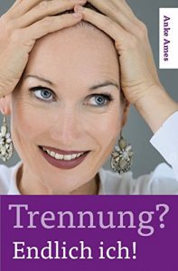 Descargar Trennung? Endlich ich!: Ein Impulsgeber pdf, epub, ebook