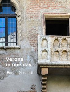 Descargar Verona in One Day: With one day trips to Vicenza, Padua and Mantua (Italian cities Book 8) (English Edition) pdf, epub, ebook