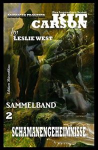 Descargar Schamanengeheimnisse: Kit Carson Sammelband #2 pdf, epub, ebook