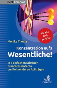 Descargar Konzentration aufs Wesentliche!: 7 einfache Wege zu mehr Zeit und lukrativeren Aufträgen (Beck kompakt) pdf, epub, ebook