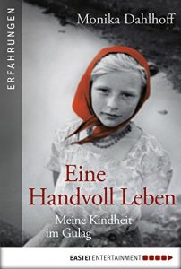 Descargar Eine Handvoll Leben: Meine Kindheit im Gulag (Erfahrungen. Bastei Lübbe Taschenbücher) (German Edition) pdf, epub, ebook