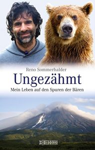 Descargar Ungezähmt: Mein Leben auf den Spuren der Bären pdf, epub, ebook