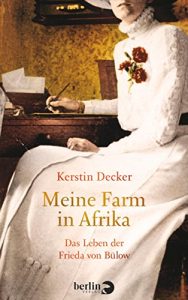 Descargar Meine Farm in Afrika: Das Leben der Frieda von Bülow (German Edition) pdf, epub, ebook