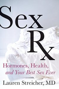 Descargar Sex Rx: Hormones, Health, and Your Best Sex Ever pdf, epub, ebook