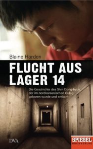 Descargar Flucht aus Lager 14: Die Geschichte des Shin Dong-hyuk, der im nordkoreanischen Gulag geboren wurde und entkam – Ein SPIEGEL-Buch (German Edition) pdf, epub, ebook