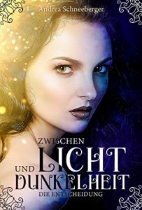 Descargar Zwischen Licht und Dunkelheit – Die Entscheidung (German Edition) pdf, epub, ebook