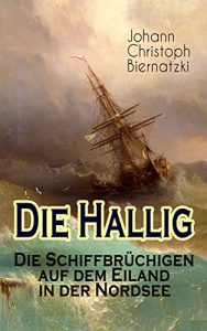 Descargar Die Hallig – Die Schiffbrüchigen auf dem Eiland in der Nordsee (German Edition) pdf, epub, ebook