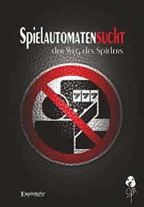 Descargar Spielautomatensucht – Der Weg des Spielers (German Edition) pdf, epub, ebook