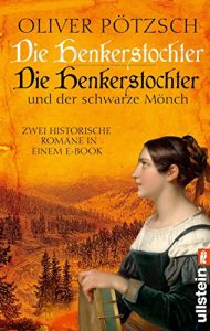 Descargar Die Henkerstochter / Die Henkerstochter und der schwarze Mönch: Zwei historische Romane in einem E-Book (German Edition) pdf, epub, ebook