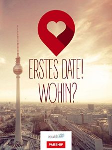 Descargar Erstes Date! Wohin?: Ausgabe Berlin pdf, epub, ebook