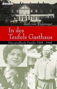 Descargar In des Teufels Gasthaus: Eine preußische Familie 1918-1945 (German Edition) pdf, epub, ebook